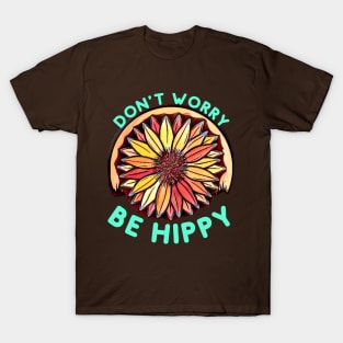 Don't Worry, Be HIPPY T-Shirt